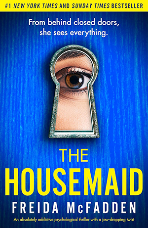 The Housemaid - a psychological thriller by Freida McFadden